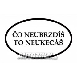 Co neubrzdíš to neukecáš